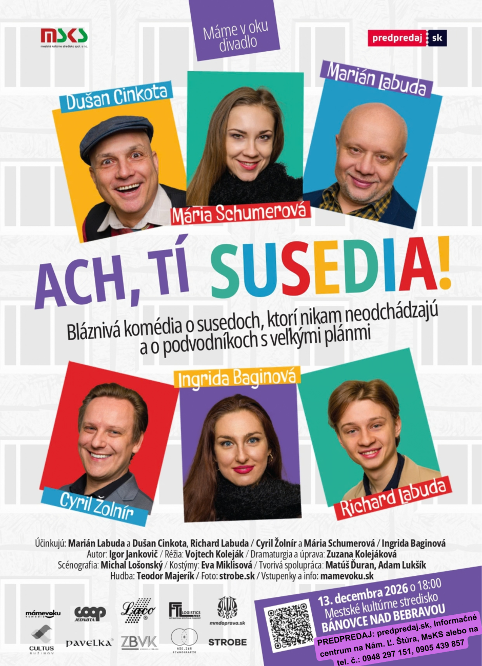 Ach, tí susedia!