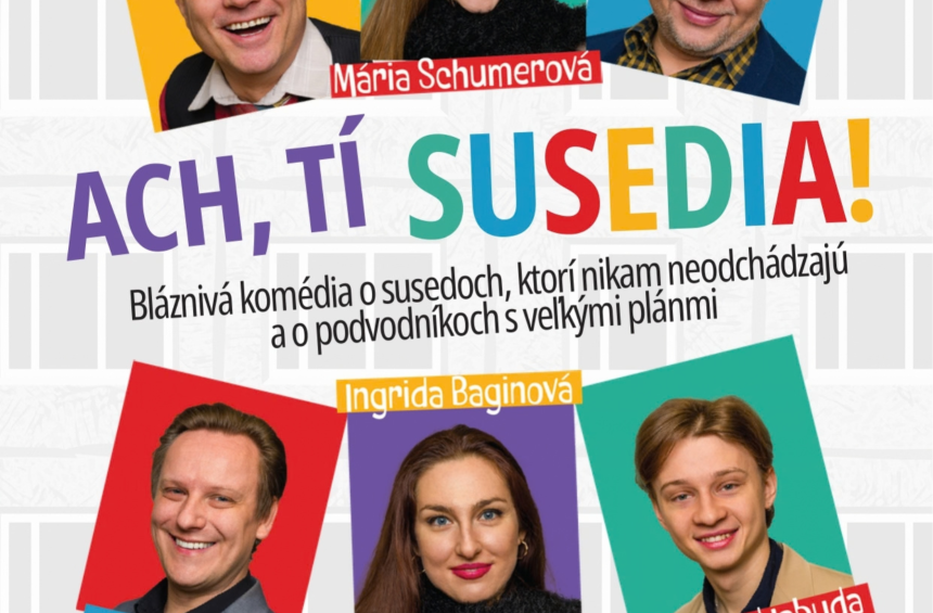 Ach, tí susedia!